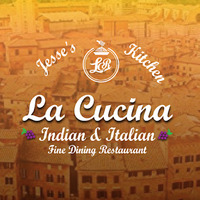 Jesse’s Kitchen “La Cucina “ Italian & Indian Restaurant