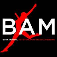 BAM Body and Mind Nutrition Counseling and Fitness Training