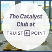 The Catalyst Club at Truist Point