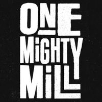 One Mighty Mill